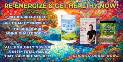 Re-Energize and Get Healthy Now! Special: NitricCell Stuff, Get healthy Now! Book, and Biological Aging DVD!