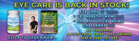 Renew Your Vision and Get Healthy Now! Special: Eye Care Tablets, Get Healthy Now! Book, and Biological Aging DVD!