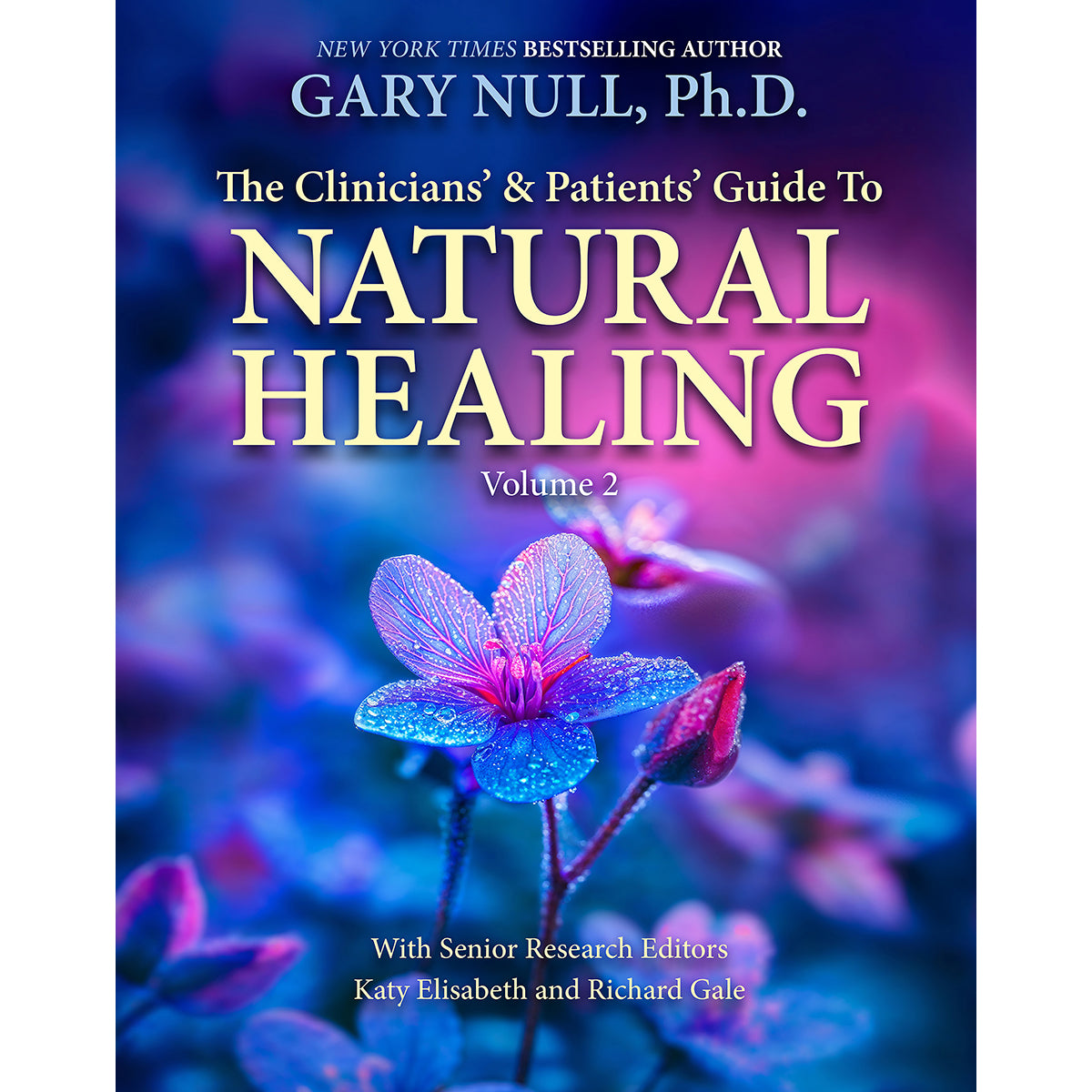 The Clinicians' and Patients' Guide to Natural Healing - 2 Volume Set by Gary Null