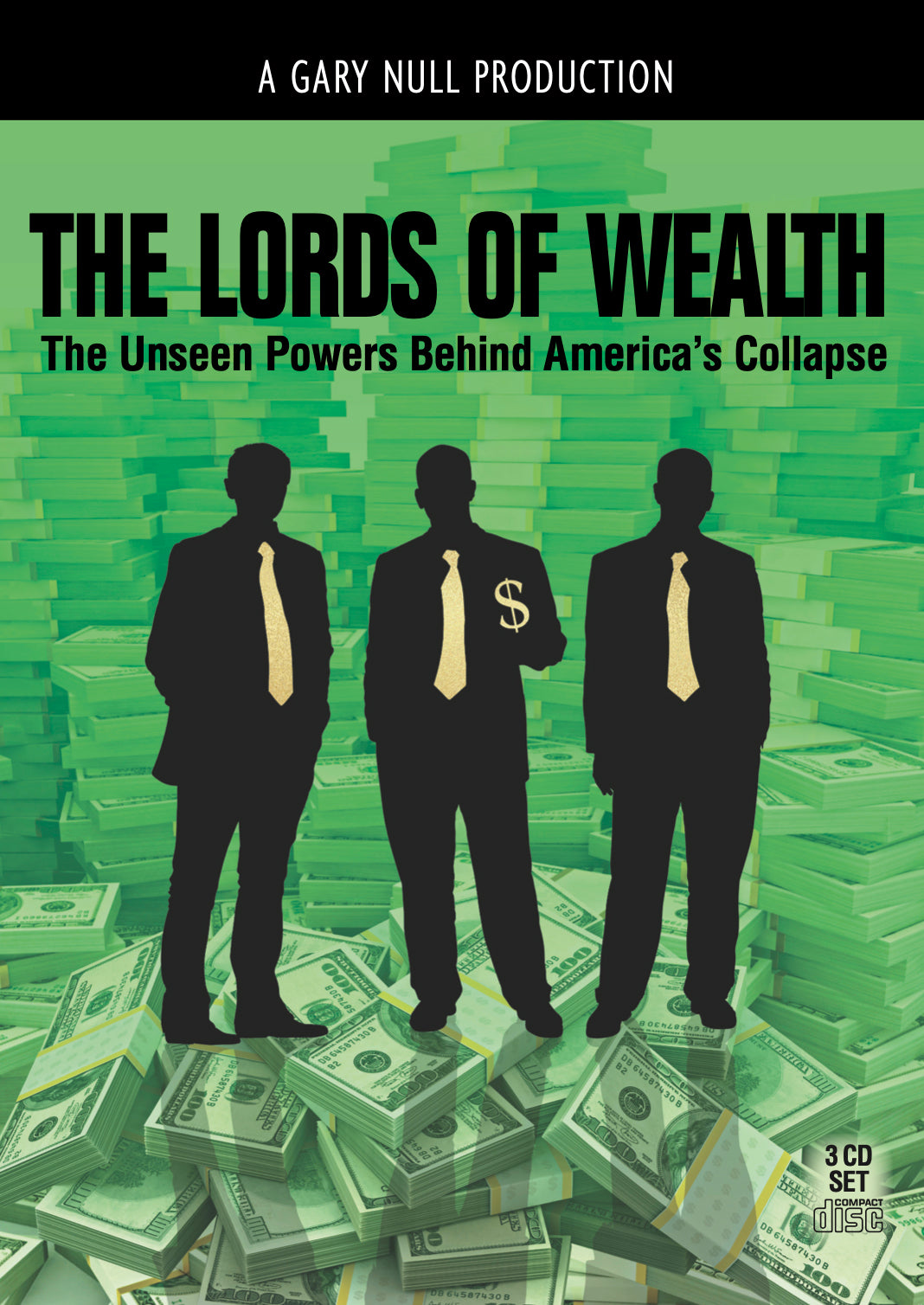 THE LORDS OF WEALTH: The Unseen Powers Behind America’s Collapse – 3 CD Set