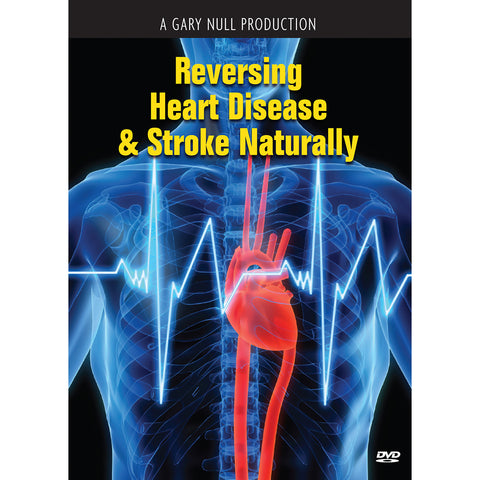 Reversing heart disease & stroke naturally